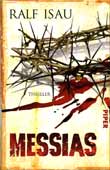 Mehr &uuml;ber den Roman &raquo;Messias&laquo;