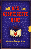 »Das gespiegelte Herz« (Band 1 der »Chroniken von Mirad«, deutsch)