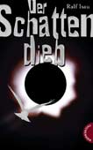 Umschlag vergrößern (32 KB) »Der Schattendieb« (Thienemann-Erstausgabe von 2009)