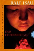 Zum Vergrößern des Umschlags bitte anklicken (97 KB) »Der Feuerkristall« (Entwurf des Autors)