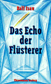 Das Echo der Flüsterer, Erstausgabe