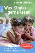 »Was Kinder gerne Lesen - und was Eltern darüber wissen sollten« von Simone Leinkauf