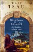 Die geheime Bibliothek des Thaddäus Tillmann Trutz